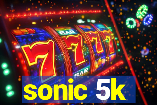 sonic 5k